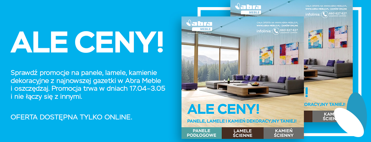 Sprawdź promocje na panele, lamele, kamienie dekoracyjne z najnowszej gazetki w Abra Meble i oszczędzaj.